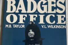 Badges of Office: An Illustrated Guide to the Helmets and Badges of the British Police 1829 - 1989